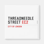 Threadneedle   street  Magnets (more shapes)