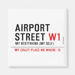 AIRPORT Street  Magnets (more shapes)