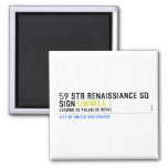 59 STR RENAISSIANCE SQ SIGN  Magnets (more shapes)