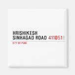 HrishiKesh Sinhagad Road  Magnets (more shapes)