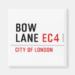Bow Lane  Magnets (more shapes)