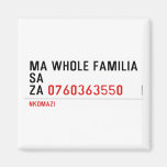 Ma whole familiA Sa Za  Magnets (more shapes)