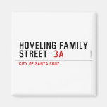 Hoveling family Street   Magnets (more shapes)