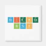 science
 bitch  Magnets (more shapes)