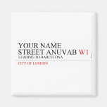 Your Name Street anuvab  Magnets (more shapes)