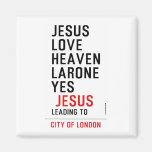 jesus love heaven larone yes   Magnets (more shapes)