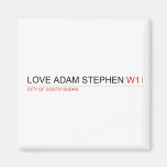 Love adam stephen  Magnets (more shapes)
