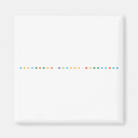 A B C D E F G H I J K L M N O P Q R S T U V W X Y Z
   Magnets (more shapes)