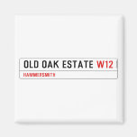 Old Oak Estate  Magnets (more shapes)