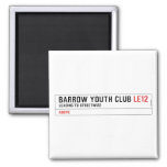 BARROW YOUTH CLUB  Magnets (more shapes)