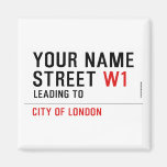 Your Name Street  Magnets (more shapes)