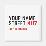 Your Name Street  Magnets (more shapes)