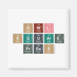 Owl
 Square
 Press  Magnets (more shapes)