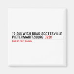 19 dulwich road scottsville  pietermaritzburg  Magnets (more shapes)