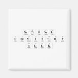 National 
 Chemistry 
 Week  Magnets (more shapes)
