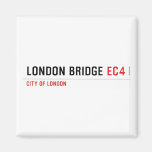 London Bridge  Magnets (more shapes)