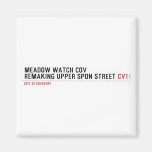 MEADOW WATCH COV remaking Upper Spon Street  Magnets (more shapes)