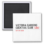 VICTORIA GARDENS  COCKTAIL CLUB   Magnets (more shapes)