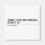 Jenny lives on pancake Street  Magnets (more shapes)