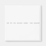 uno de los peores lugares jamas creados  Magnets (more shapes)