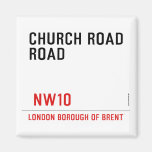CHURCH ROAD ROAD      Magnets (more shapes)