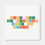 Check out
 The periodic
 TABLE on
 Safari!  Magnets (more shapes)