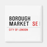 Borough  Market   Magnets (more shapes)