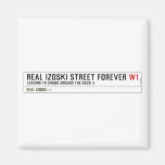 Real Izoski street forever  Magnets (more shapes)