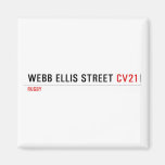 Webb Ellis Street  Magnets (more shapes)