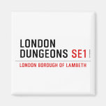 london dungeons  Magnets (more shapes)
