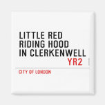 Little Red  Riding Hood  in CLERKENWELL   Magnets (more shapes)
