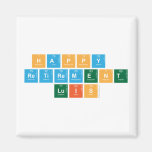 Happy 
 Retirement
 Luis  Magnets (more shapes)