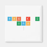 What r U
 Upto
   Magnets (more shapes)