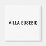 Villa EUSEBIO  Magnets (more shapes)