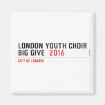 London Youth Choir Big Give   Magnets (more shapes)