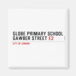 Globe Primary School Gawber Street  Magnets (more shapes)