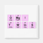omg!
 twins  Magnets (more shapes)