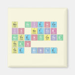 No science
 is better 
 authenticated
 than
 the Bible  Magnets (more shapes)
