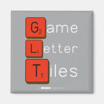 Game
 Letter
 Tiles  Magnets (more shapes)