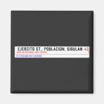  Ejercito st., poblacion, sibulan  Magnets (more shapes)