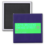 Capri Mickens  Swagg Street  Magnets (more shapes)