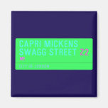 Capri Mickens  Swagg Street  Magnets (more shapes)