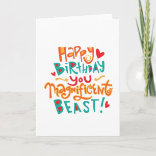 Magnificent Beast Funny Birthday Card