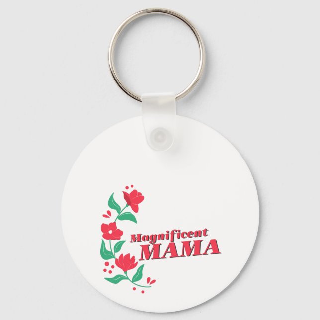 Magnificent Mama  Keychain (Front)