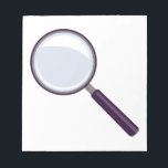 Magnifying Glass Notepad<br><div class="desc">Use this magnifying glass in your undercover operation to take a closer look and find the truth with this design on throw pillows, clothing and more!</div>
