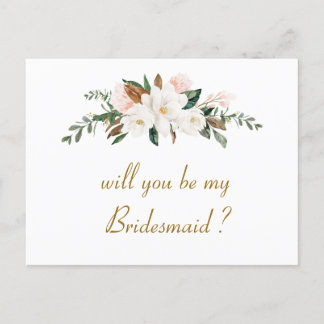 magnolia floral will you be my Bridesmaid card