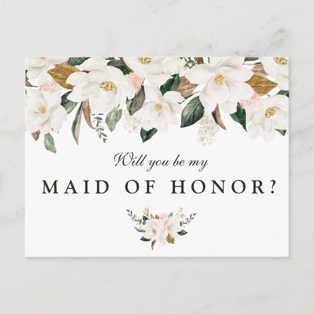 Magnolia floral will you be my Maid of Honor card (Front)