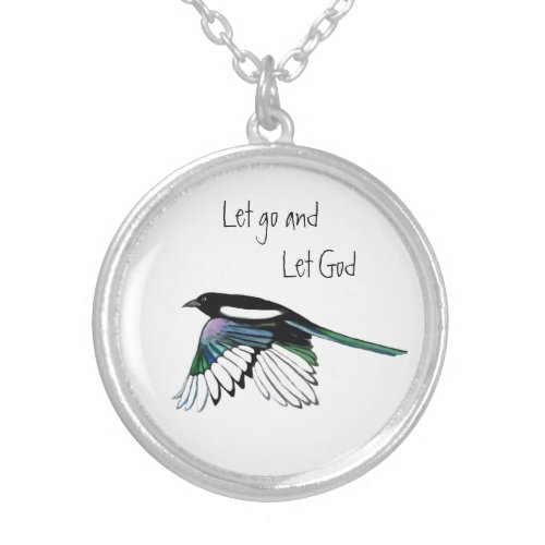 Magpie Bird Inspirational Quote Let Go Let God Silver Plated Necklace