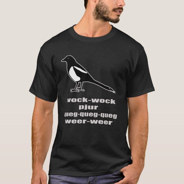 Magpie is a Famous Song Bird Mimic Others T-Shirt (Front)