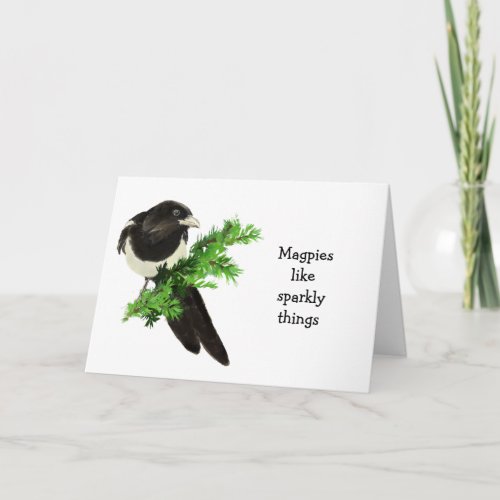 Magpies Like Sparkly things Funny Birthday Card